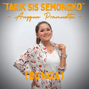Tarik Sis Semongko (Bunga)