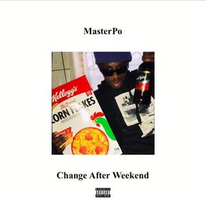 Change After Weekend (Explicit)