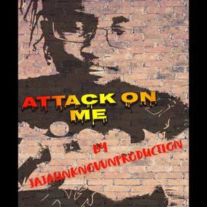 ATTACK ON ME (Explicit)