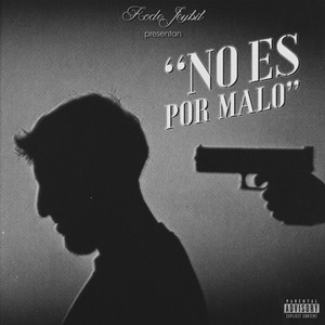 Noespormalo (Explicit)