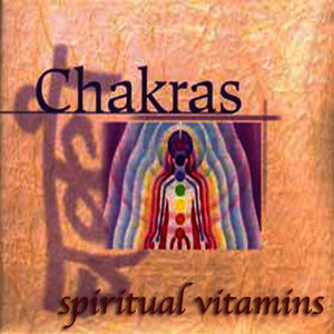 Spiritual Vitamins 5 - Chakras