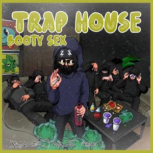 Trap House booty sex (Explicit)