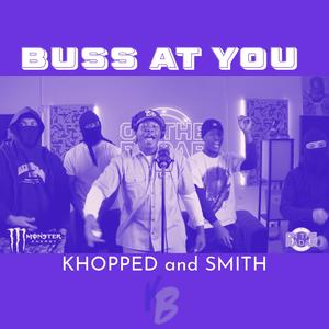 BuSs at You (Khopped and Smith) (feat. Saint Lamaar) (Explicit)