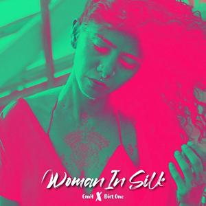 Woman In Silk (feat. Dirt One)