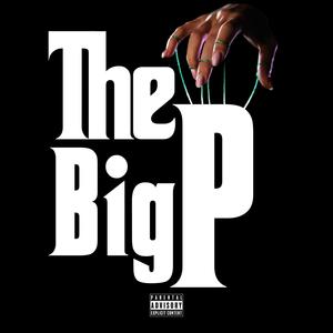The Big P (Explicit)