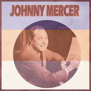 Presenting Johnny Mercer