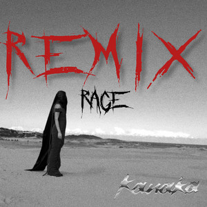 Rage (Kanaka Remix)