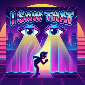I Saw That (Explicit)
