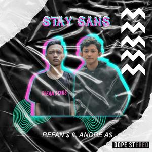 Stay Sans (feat. Andre A$)