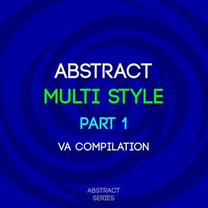 Abstract Multi Style, Pt. 1