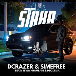 A ni lo staka (feat. N'wa khambani & Decide Hulela044)