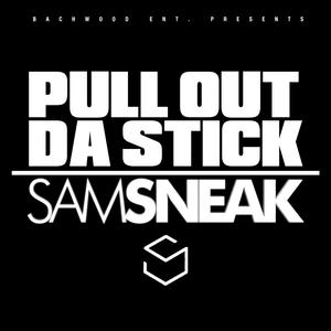 Pull Out Da Stick (Radio Edit)