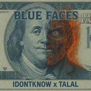 Blue Faces (feat. TALAL) (Explicit)