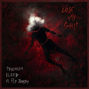 LOSE MY SH!T (Explicit)