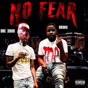 No Fear (feat. Bronx) [Explicit]