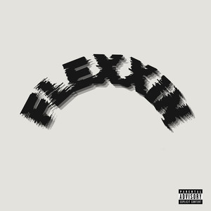 Flexxin (Explicit)