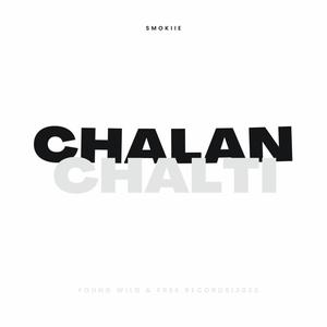 Chalan Chalti (Explicit)