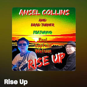 Rise Up (feat. Ansell Collins & Brad Turner)