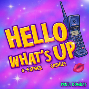 Hello What's Up (Explicit)