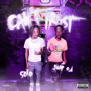 Can't Trust (feat. Gwap O.D.) (Explicit)