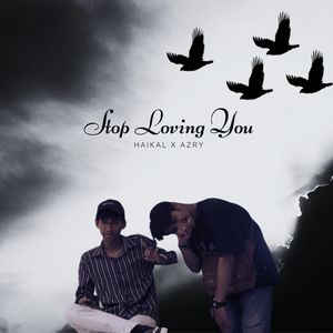 Stop loving you (Explicit)
