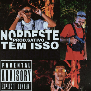 Nordeste Tem Disso (Explicit)