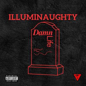 Damn Life (feat. Huc. Finn, Kupo8000, DeezNuts & Clyde Park) (Explicit)