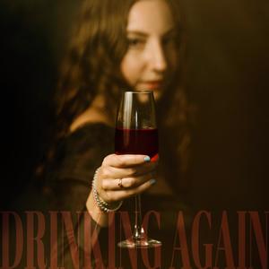 Drinking Again