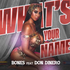 What's Your Name (feat. Don Dinero) [Explicit]