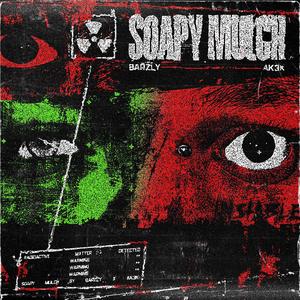 Soapy Mulch (Explicit)