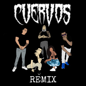 Cuervos (Remix) [Explicit]