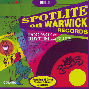 Spotlite On Warwick Records : Vol. 1-Doo Wop & Rhythm & Blue