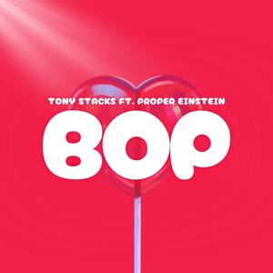 Bop (feat. Proper Einstein|Explicit)