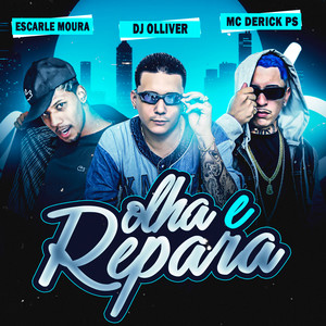 OLHA E REPARA (Explicit)