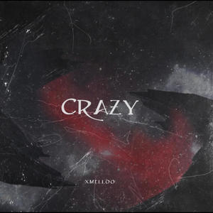 Crazy (Explicit)