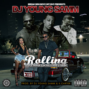 Rolling(feat. Propain, Slim Thug, Lil Keke & Tiaramy) (Explicit)