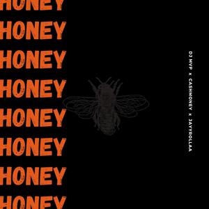 Honey (feat. Cashxmoney & Jayyrollaa)