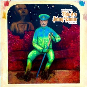 The Best of This Are Johnny Domino, Vol. 2 (Explicit)