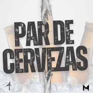 Par De Cervezas (Explicit)