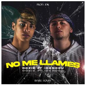 No me llames (feat. Idknoou) [Explicit]