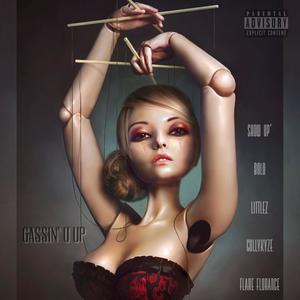 Gassin' U Up (Explicit)
