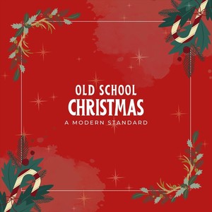 Old School Christmas (feat. Christopher Weeks)