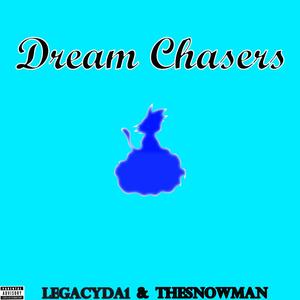 Dream Chasers (Explicit)