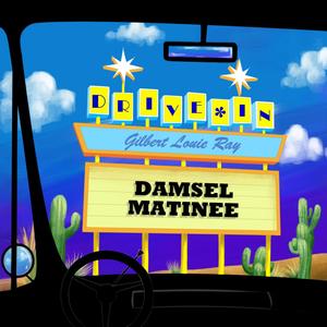 Damsel Matinee