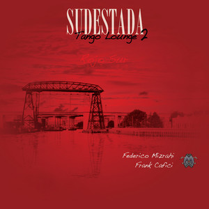 Sudestada Tango Lounge 2 - Rojo Sur