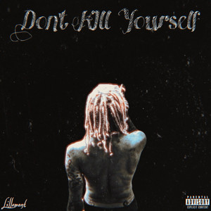 Dont Kill Yourself (Explicit)