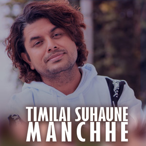 TIMILAI SUHAUNE MANCHHE