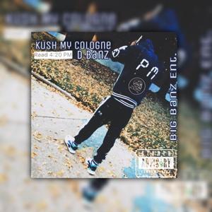 Kush My Cologne (Explicit)