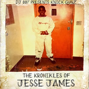 The Kronikles of Jesse James (Explicit)