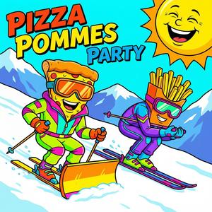 Pizza Pommes Party (feat. DJ HardPowder|DJ Version)